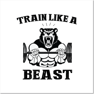 Train like a beast Posters and Art